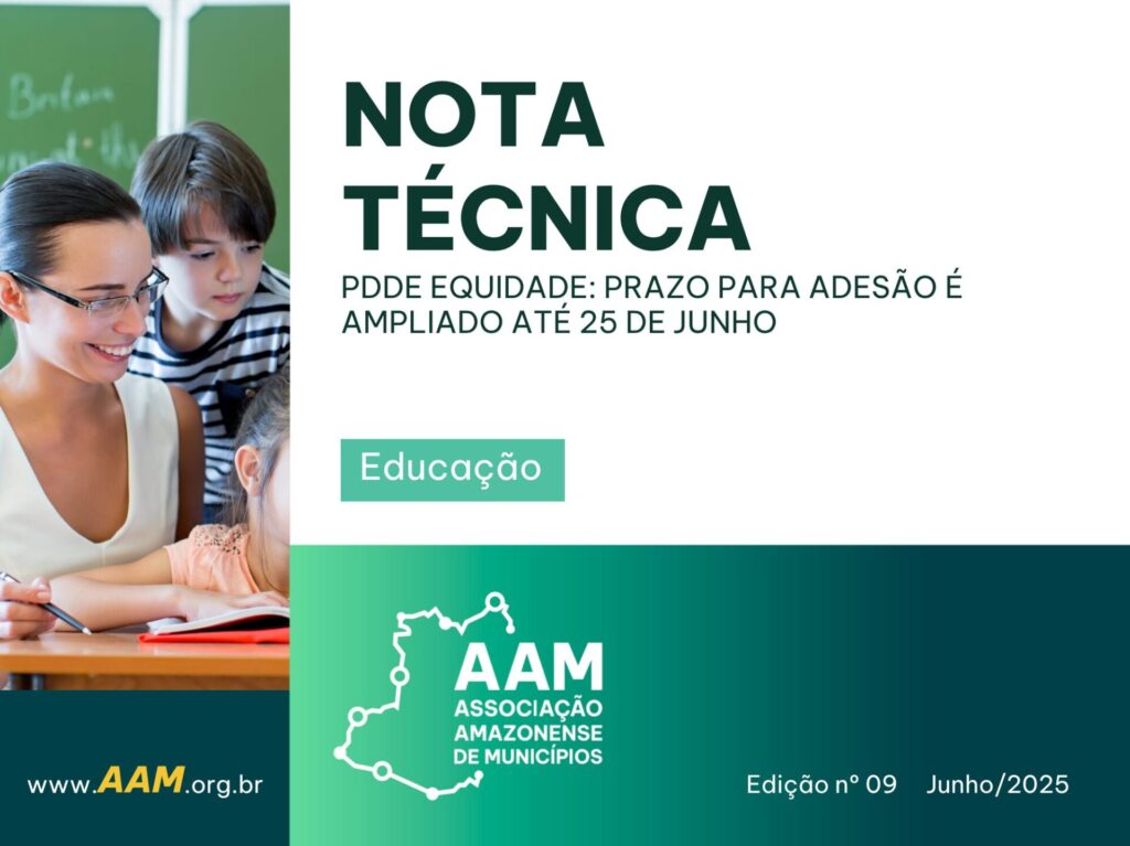 NOTA TÉCNICA 009 - PDDE EQUIDADE: PRAZO PARA ADESÃO É AMPLIADO ATÉ 25 DE JUNHO