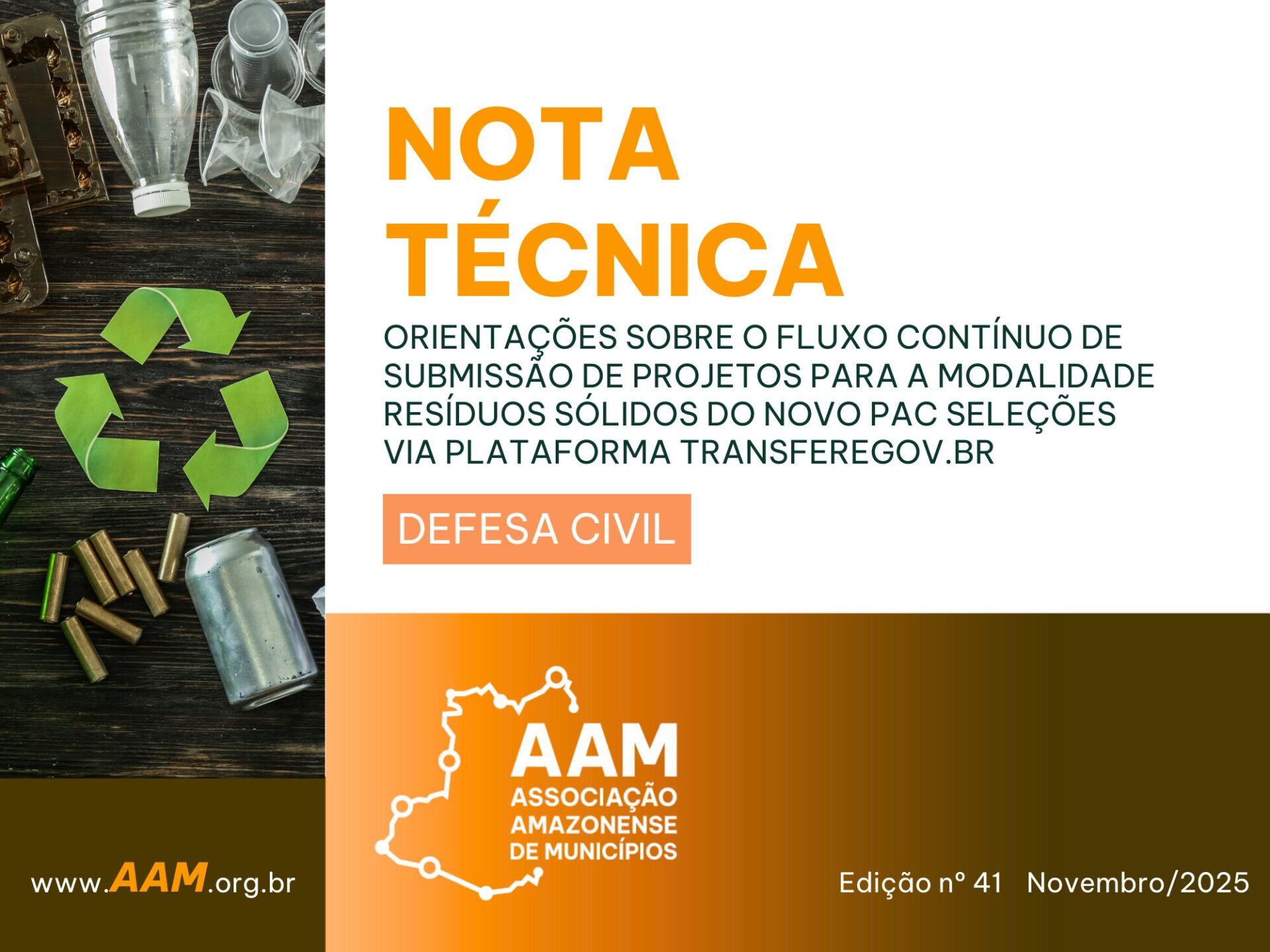 NOTA TÉCNICA - 041 - ORIENTAÇÕES SOBRE O FLUXO CONTÍNUO DE SUBMISSÃO DE PROJETOS PARA A MODALIDADE RESÍDUOS SÓLIDOS DO NOVO PAC SELEÇÕES VIA PLATAFORMA TRANSFEREGOV.BR