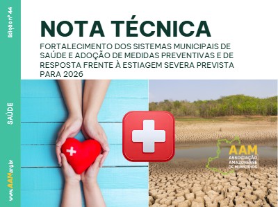 NOTA TÉCNICA – 44 – 2026 – FORTALECIMENTO DOS SISTEMAS MUNICIPAIS DE SAÚDE E ADOÇÃO DE MEDIDAS PREVENTIVAS E DE RESPOSTA FRENTE À ESTIAGEM SEVERA PREVISTA PARA 2026