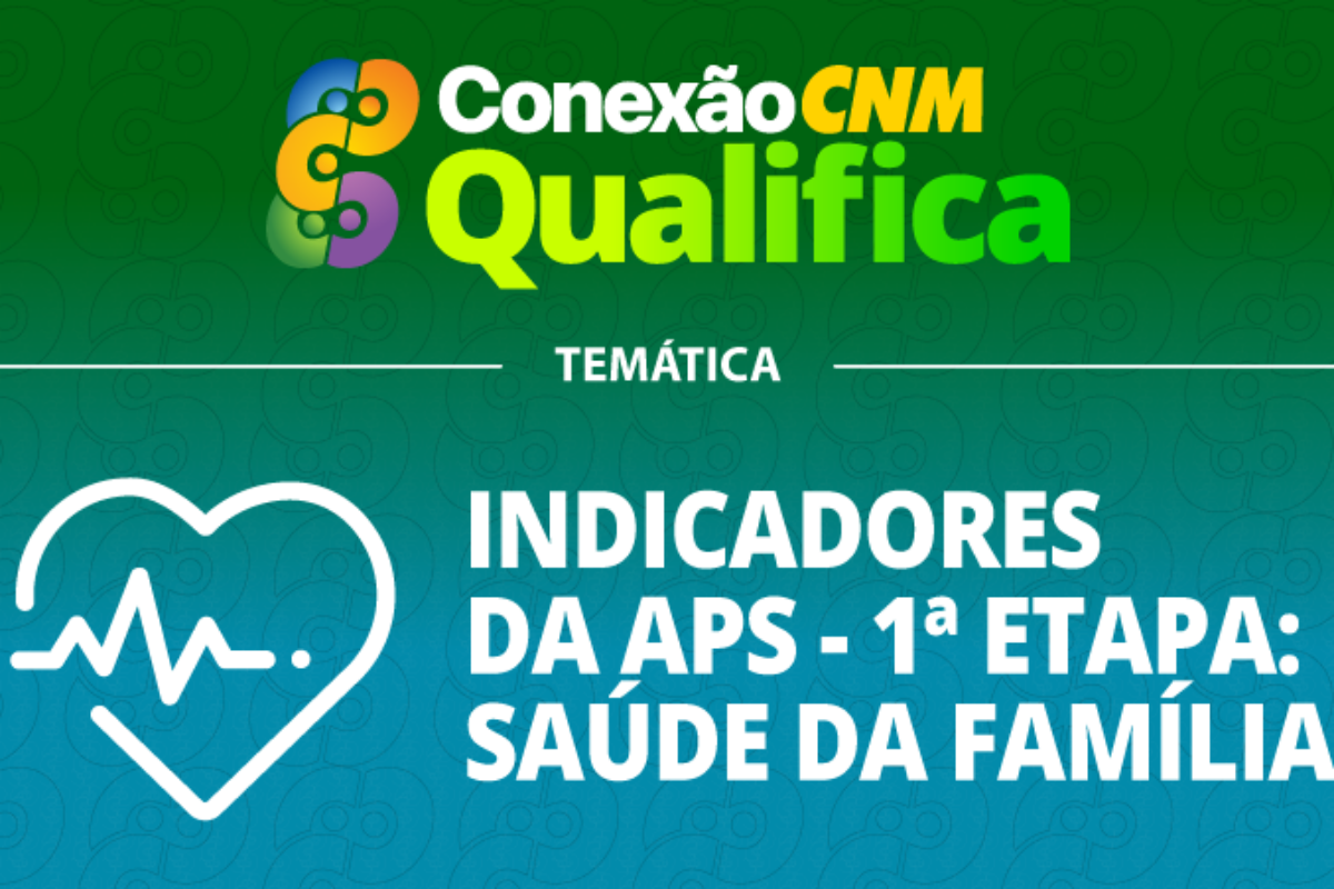 Saude_-_Indicadores_da_APS_-_1ª_etapa_Saúde_da_Família_rpyaRIE